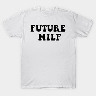 Future MILF T-Shirt